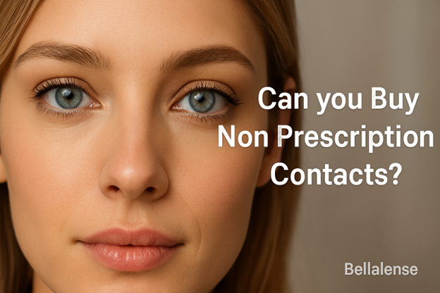 Can You Buy Non Prescription Contacts?