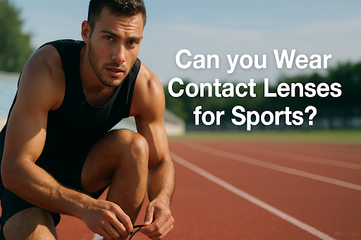 can you wear contact lenses for sports?