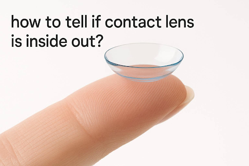 how to tell if contact lens is inside out